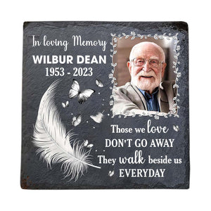 Photo Memorial Gift In Loving Memory Those We Love Don't Go Away Square Memorial Stone