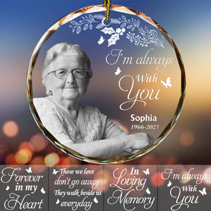 We're Always with You - Custom Photo Memorial Glass Ornament