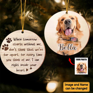Dog Memorial When Tomorrow Starts Without Me Photo Personalized Wooden Ornament