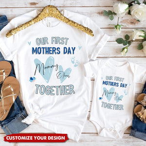 Our First Mother's Day Together - Personalized Shirt and Bodysuit