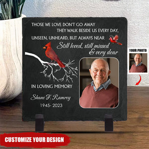 Those We Love Don't Go Away They Walk Beside Us Everyday - Personalized Garden Stone