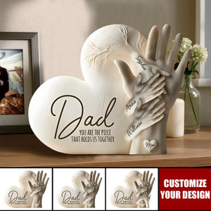Dad You Are The Piece That Holds Us Together - Personalized Acrylic Plaque