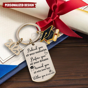 Memories Behind, Dreams Ahead, Love All Around - Family Personalized Custom Engraved Graduation Keychain