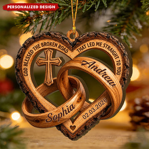 God Blessed The Broken Road Personalized Ornament - Custom Anniversary Keepsake Ornament for Husband Wife