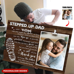 Custom Photo Stepped Up Dad - Personalized Poster/Canvas - Father's Day Gift
