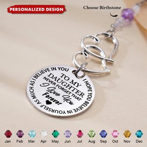 To My Daughter Never Forget I Love You Forever - Personalized Birthstone Crystal Car Charm