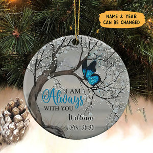 I am Always With You-Personalized Blue Butterfly Ornament, Christmas Memorial Ornament