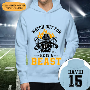 Watch Out For He's A Beast Personalized Football Hoodie