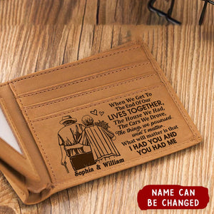 When We Get To The End Of Our Life Personalized Wallet