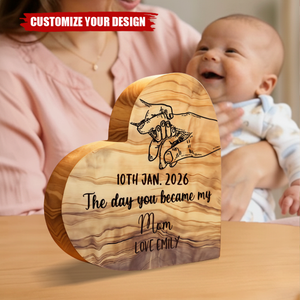 The Day You Became My Mummy - Personalized Engraved Wood Plaque