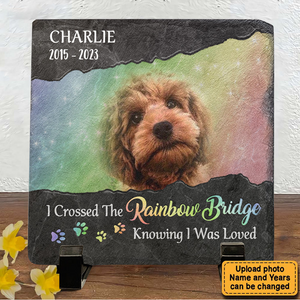 I Crossed The Rainbow Bridge Knowing I Was Loved - Memorial Personalized Custom Square Shaped Stone