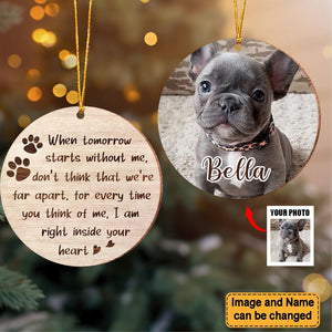 Dog Memorial When Tomorrow Starts Without Me Photo Personalized Wooden Ornament