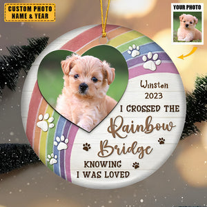 Custom Photo I Crossed The Rainbow Bridge - Memorial Personalized Custom Ornament