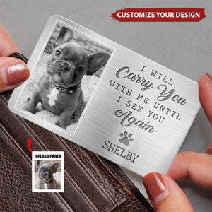 I Will Carry You With Me Until I See You Again-Personalized Memorial Wallet Card