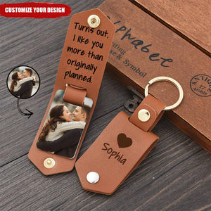 ”Turns Out, I Like You More Than Originally Planned" - Personalized Couple Leather Keychain