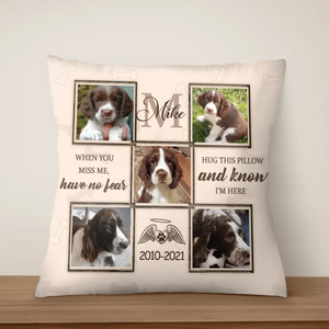 Hug This Pillow And Know I'm Here - Personalized Dog Memorial Pillow case