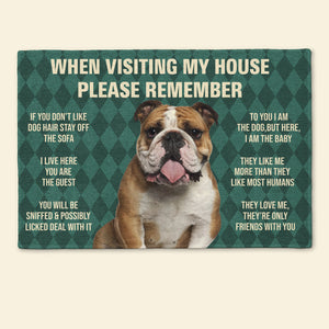 When Visiting My House Please Remember Love Dog Rules Upload Photo - Personalized Doormat