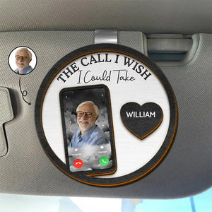 Custom Photo Memorial The Call I Wish I Could Take - Personalized Shaped Car Visor Clip
