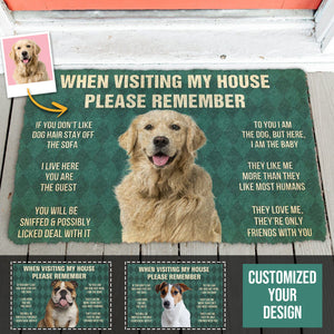 When Visiting My House Please Remember Love Dog Rules Upload Photo - Personalized Doormat