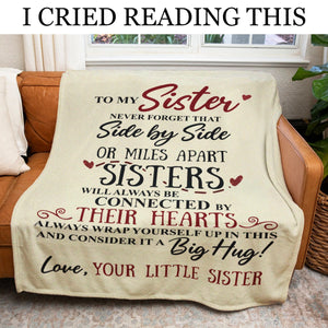 Gift For Sister Blanket, To My Sister Never Forget That Side By Side - Love From Little Sister