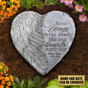 Personalized Your Wings Were Ready But Our Hearts Was Not Memorial Stone