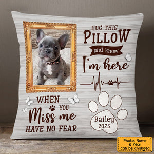 Gift For Pet Memorial When You Miss Me Photo Personalized Pillowcase