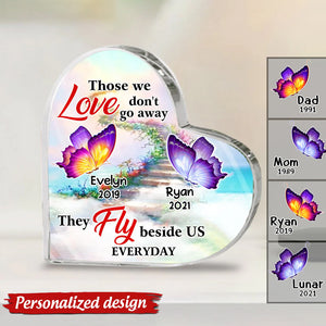 Those We Love Don't Go Away They Fly Beside Us Every Day Heaven Background Butterfly Memorial Gift Heart Plaque