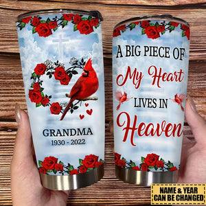 A Big Piece Of My Heart Lives In Heaven Cardinal - Personalized Memorial Tumbler