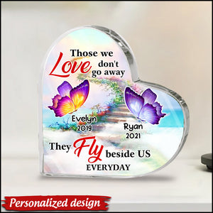 Those We Love Don't Go Away They Fly Beside Us Every Day Heaven Background Butterfly Memorial Gift Heart Plaque
