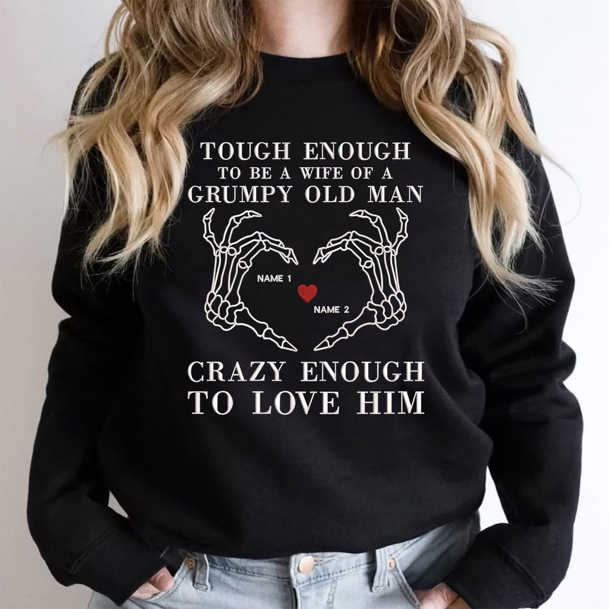 Personalized Tough Enough to be a wife of a grumpy old man Sweatshirt