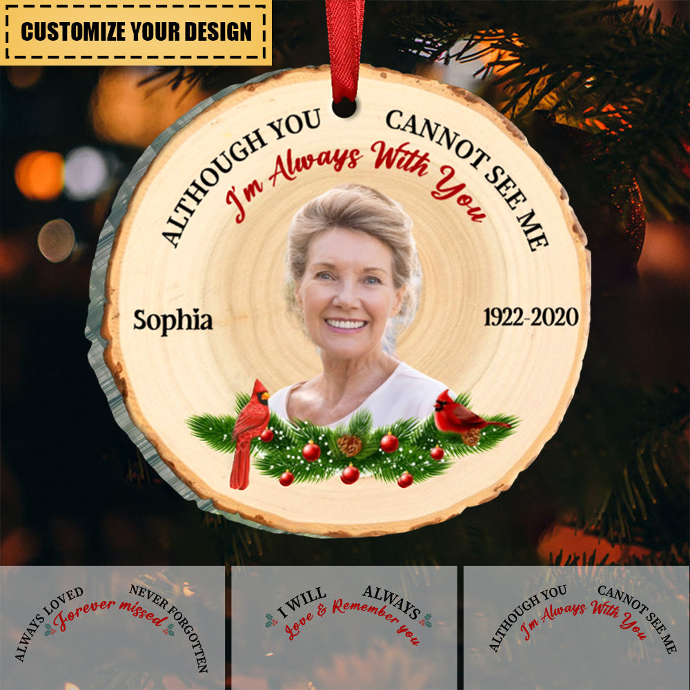 Memorial - Custom Photo I Will Always Love And Remember You - Personalized Ornament