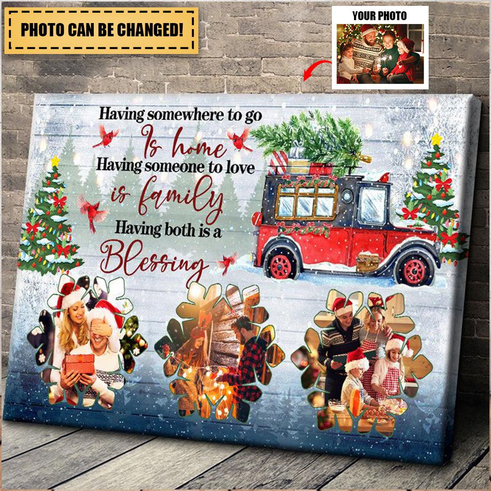 Having Somewhere To Go Is Home Personalized Canvas