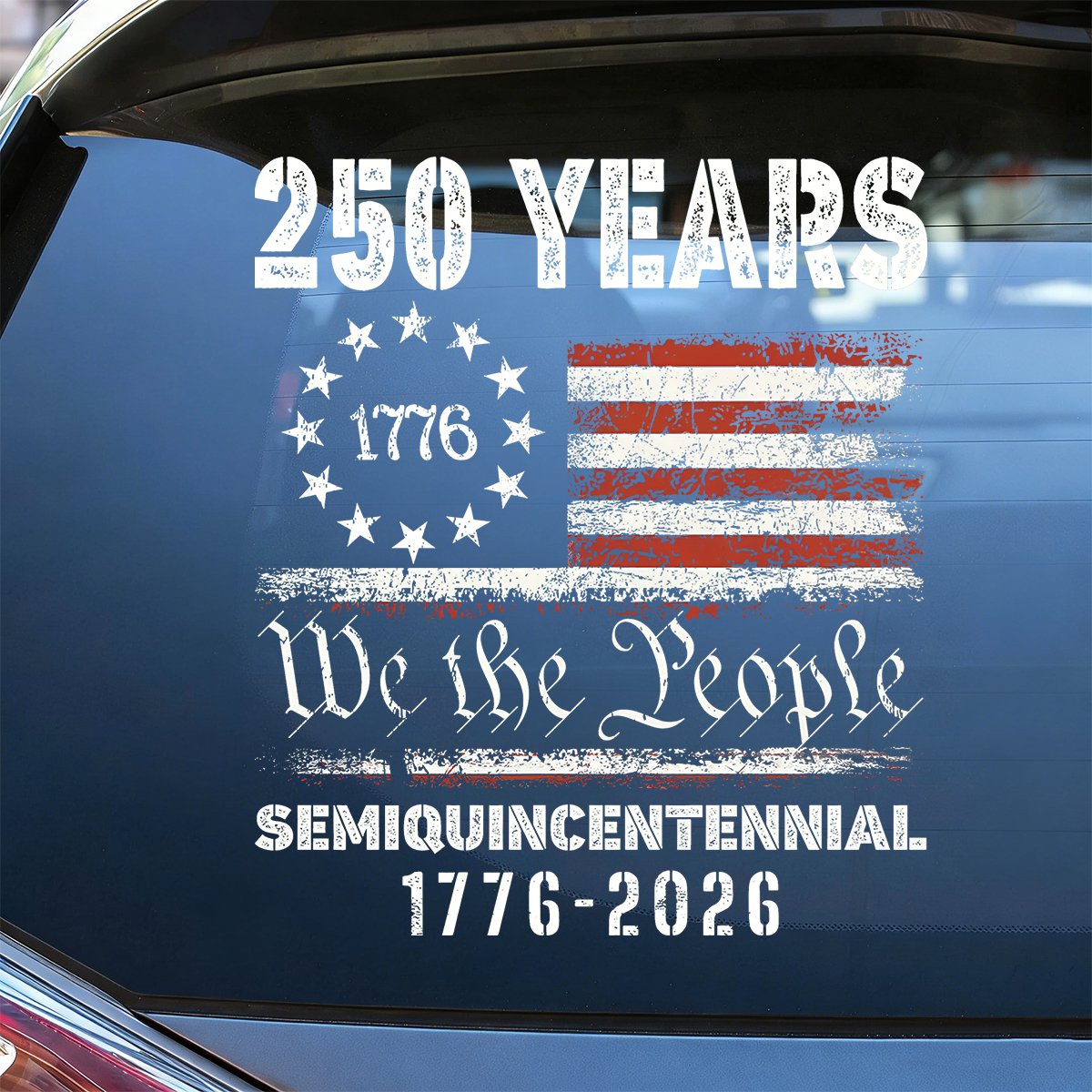 Celebrate Our America 250th Anniversary Car Decal Sticker