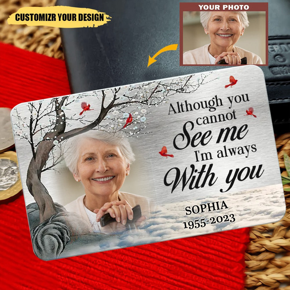 Custom Photo No Matter Where You Are - Memorial Personalized Custom Aluminum Wallet Card