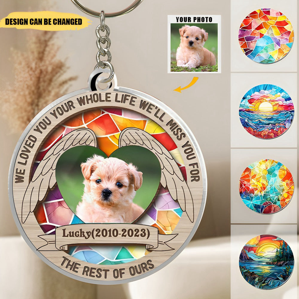 I Loved You Your Whole Life I'll Miss You For The Rest Of Mine-Custom Personalized Memorial Pet Photo Acrylic Keychain