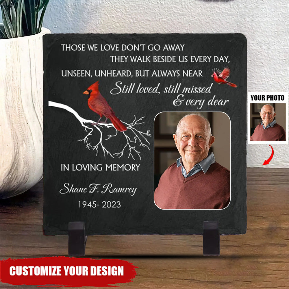 Those We Love Don't Go Away They Walk Beside Us Everyday - Personalized Garden Stone