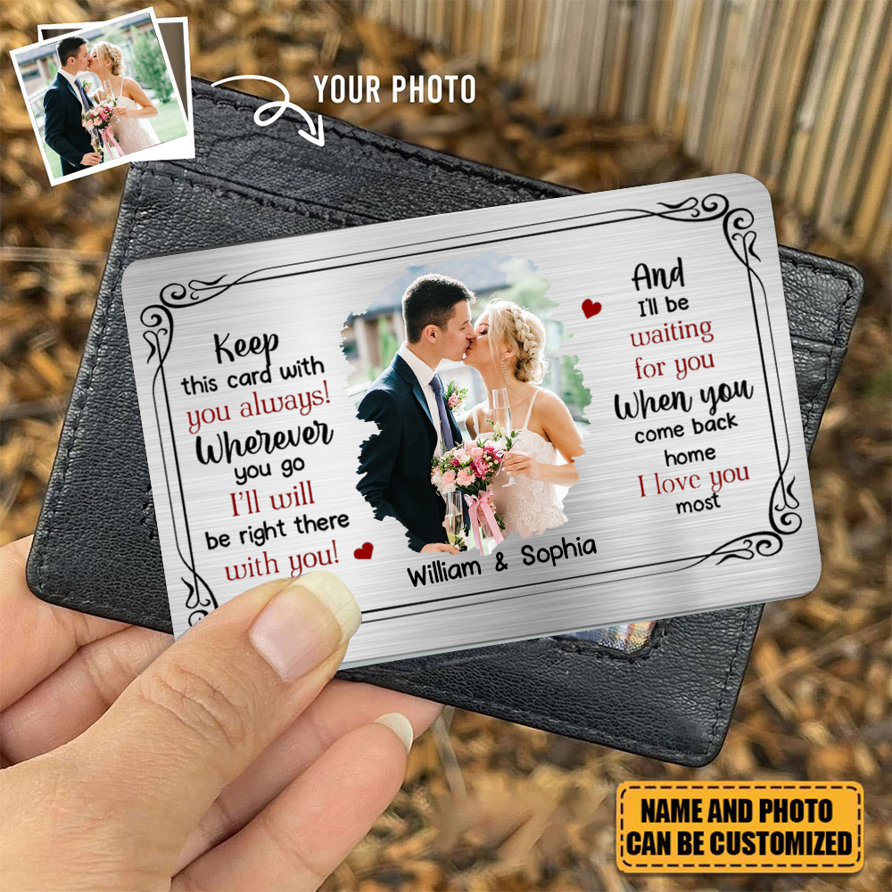 Keep This Card With You Always - Personalized Aluminum Photo Wallet Card