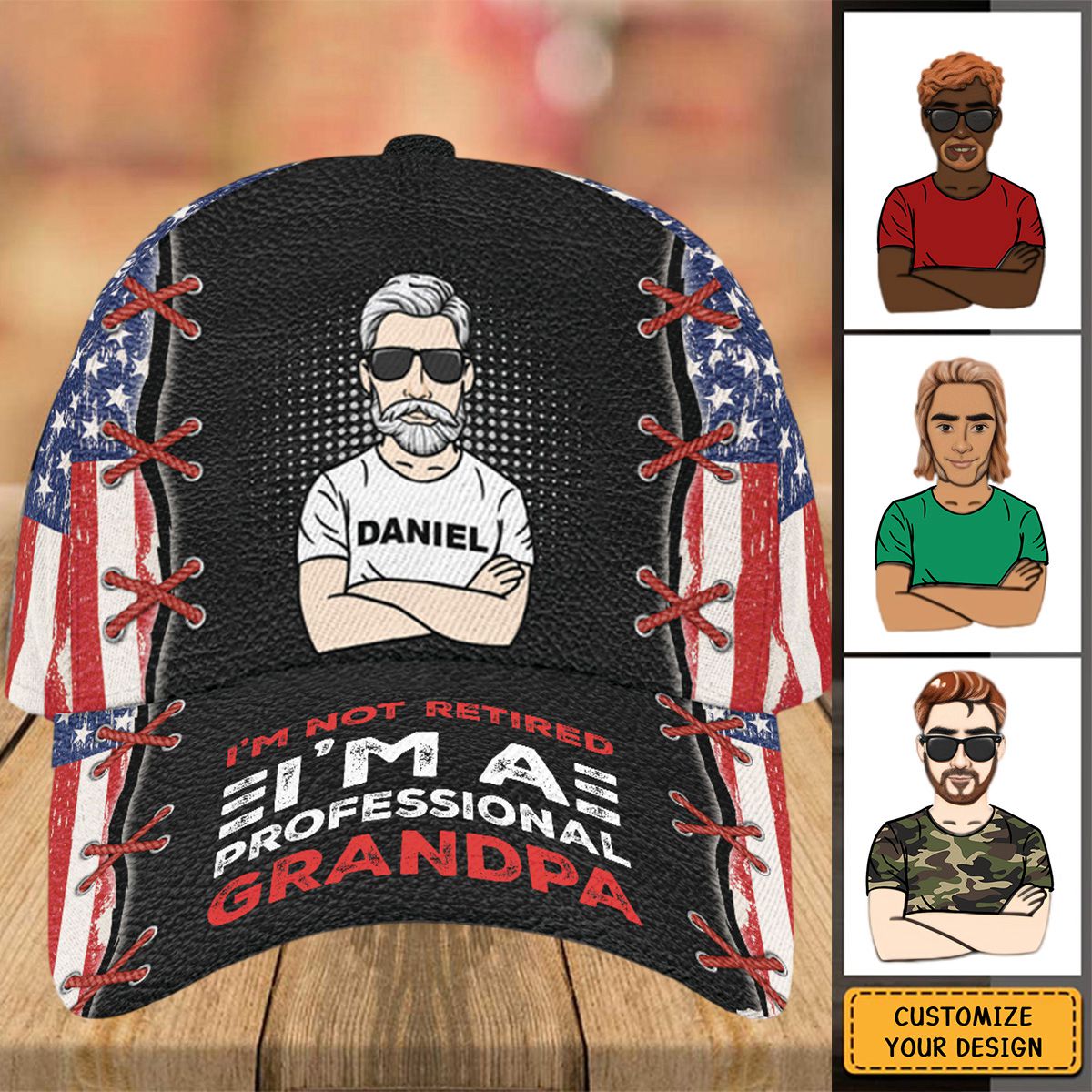 I'm Not Retired-Grandpa Dad American flag Personalized Cap