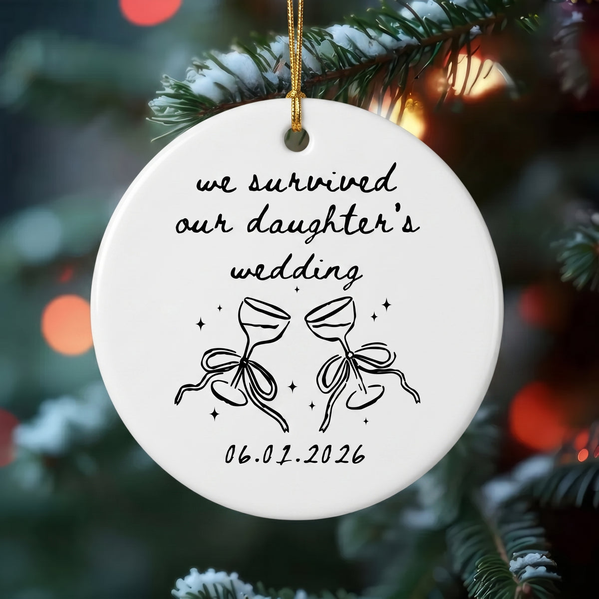 Personalized We Survived Our Daughter's Wedding Ornament