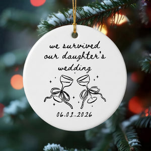 Personalized We Survived Our Daughter's Wedding Ornament