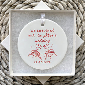 Personalized We Survived Our Daughter's Wedding Ornament