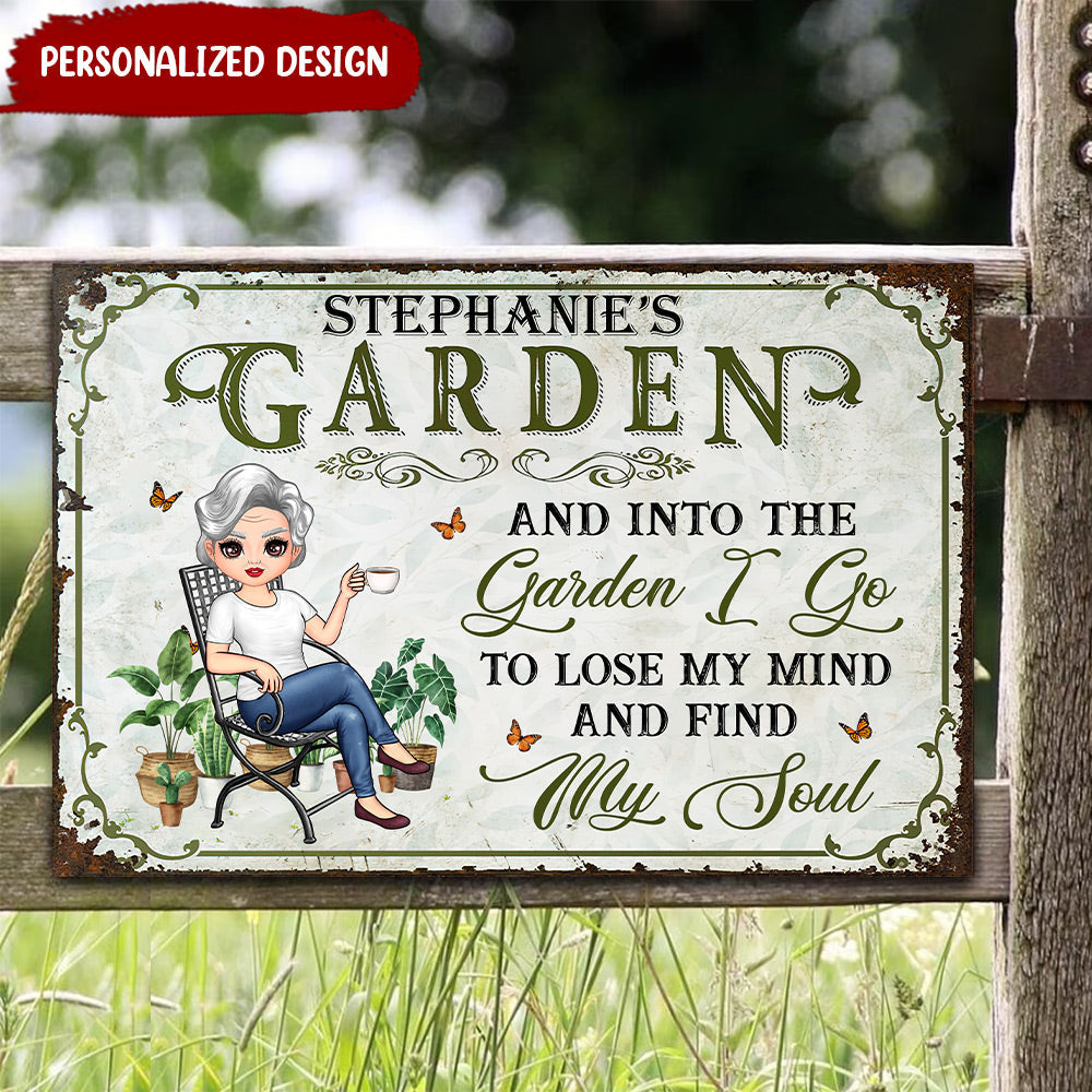 Personalized Gardener Into The Garden I Go To Lose My Mind Find My Soul Plant Lover Metal Sign
