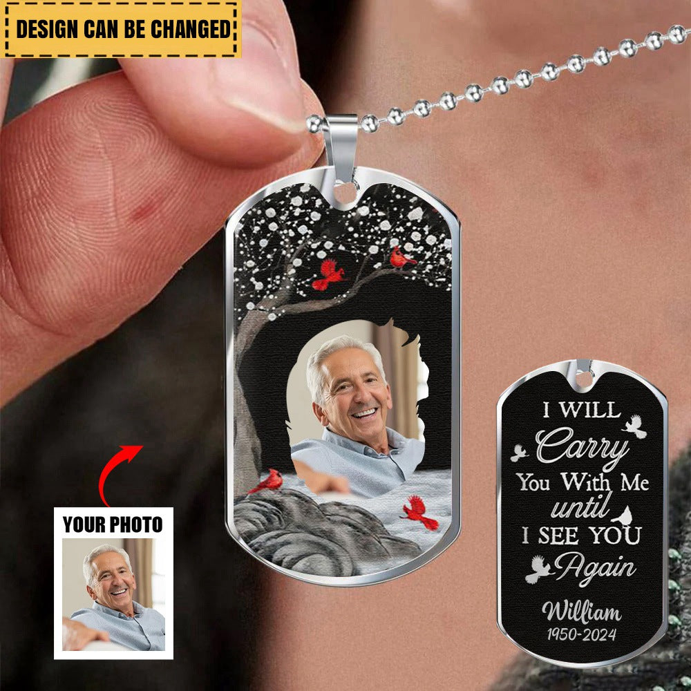 I Will Carry You With Me- Personalized Photo Dog Tag Necklace
