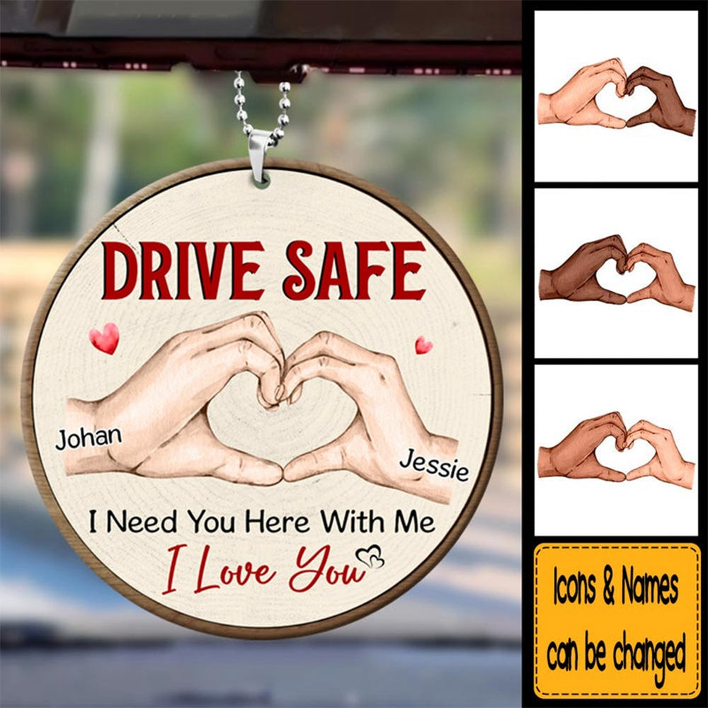 Gift For Couple Drive Safe I Need You Here With Me Ornament