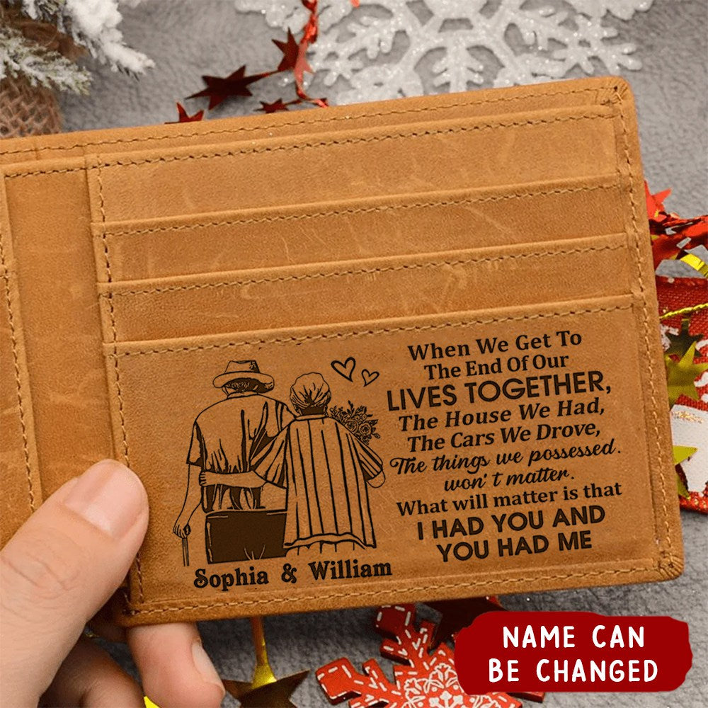When We Get To The End Of Our Life Personalized Wallet