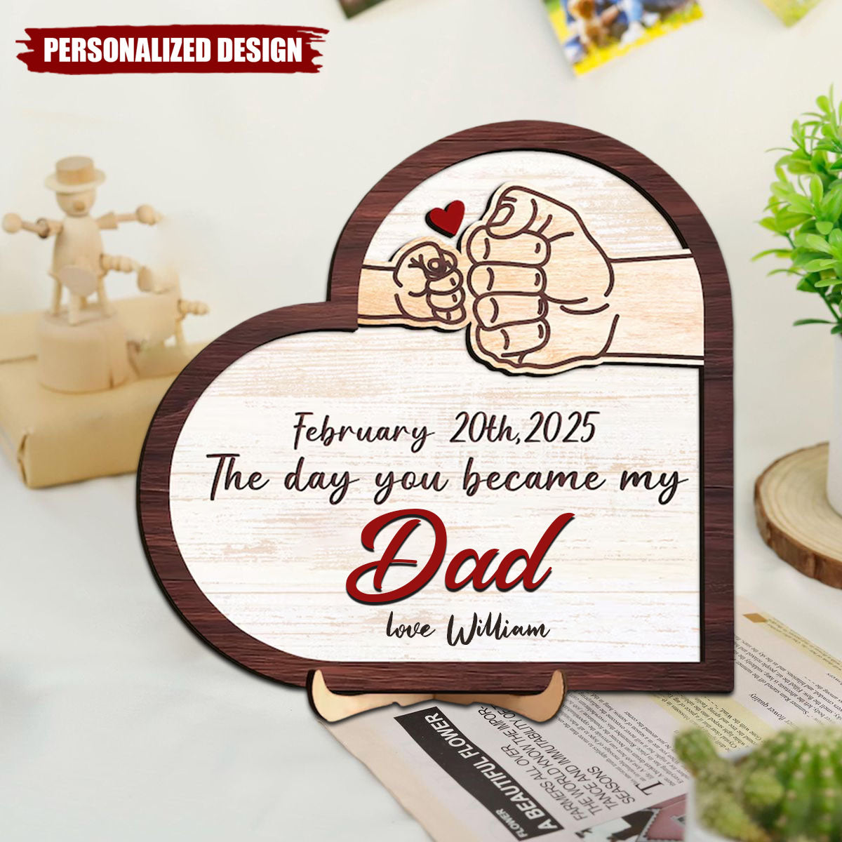 The Day You Became My Daddy - Personalized Wooden Sign