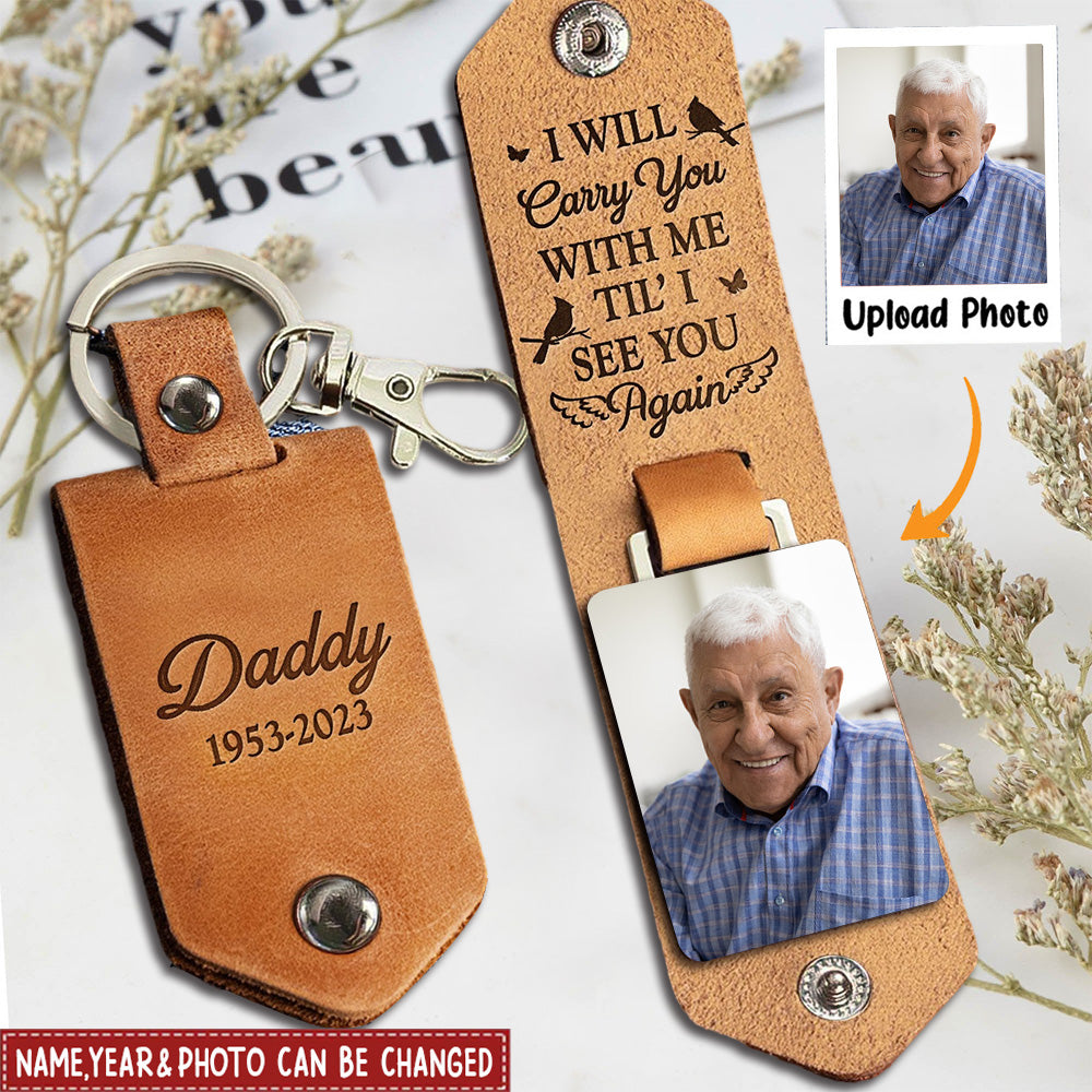 I Will Carry You With Me - Personalized Leather Photo Keychain