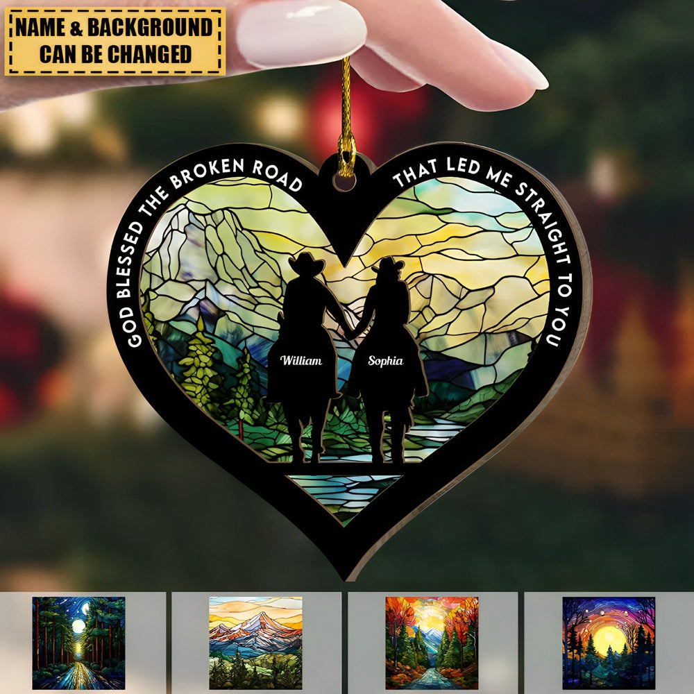 God Blessed The Broken Road That Led Me To You - Personalized Suncatch ...