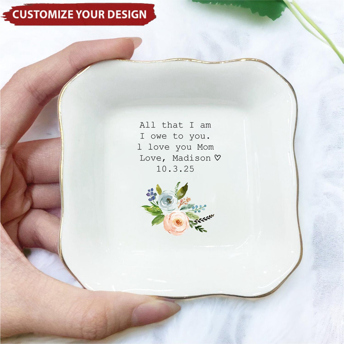 All That I Am I Owe To You-Personalized Jewelry Dish, Wedding Favor Gifts For Mom