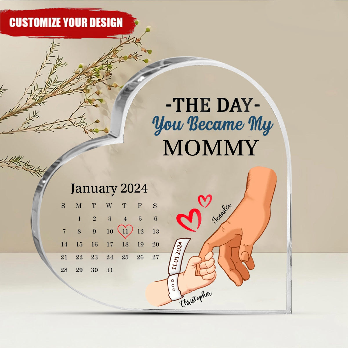 Calendar Mommy The Day You Became My Mommy - Gift For Mother - Personalized Heart Shaped Acrylic Plaque